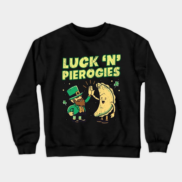 Luck 'n' Pierogies - Polish Irish Crewneck Sweatshirt by Depot33